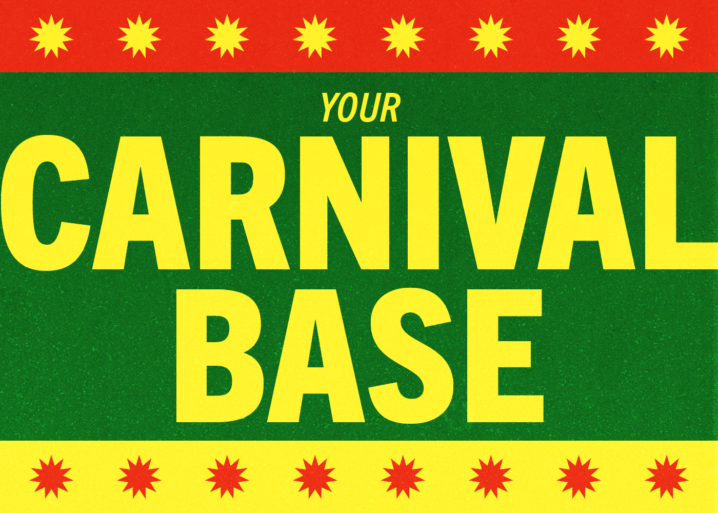 Your Carnival Base